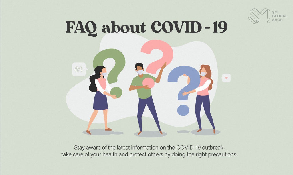 Frequently Asked Questions about Coronavirus (COVID-19). Be Aware and Stay Safe! - SM Global Shop
