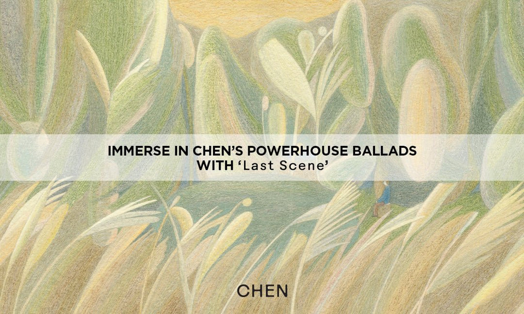 Immerse in CHEN's Powerhouse Ballads with 'Last Scene' - SM Global Shop